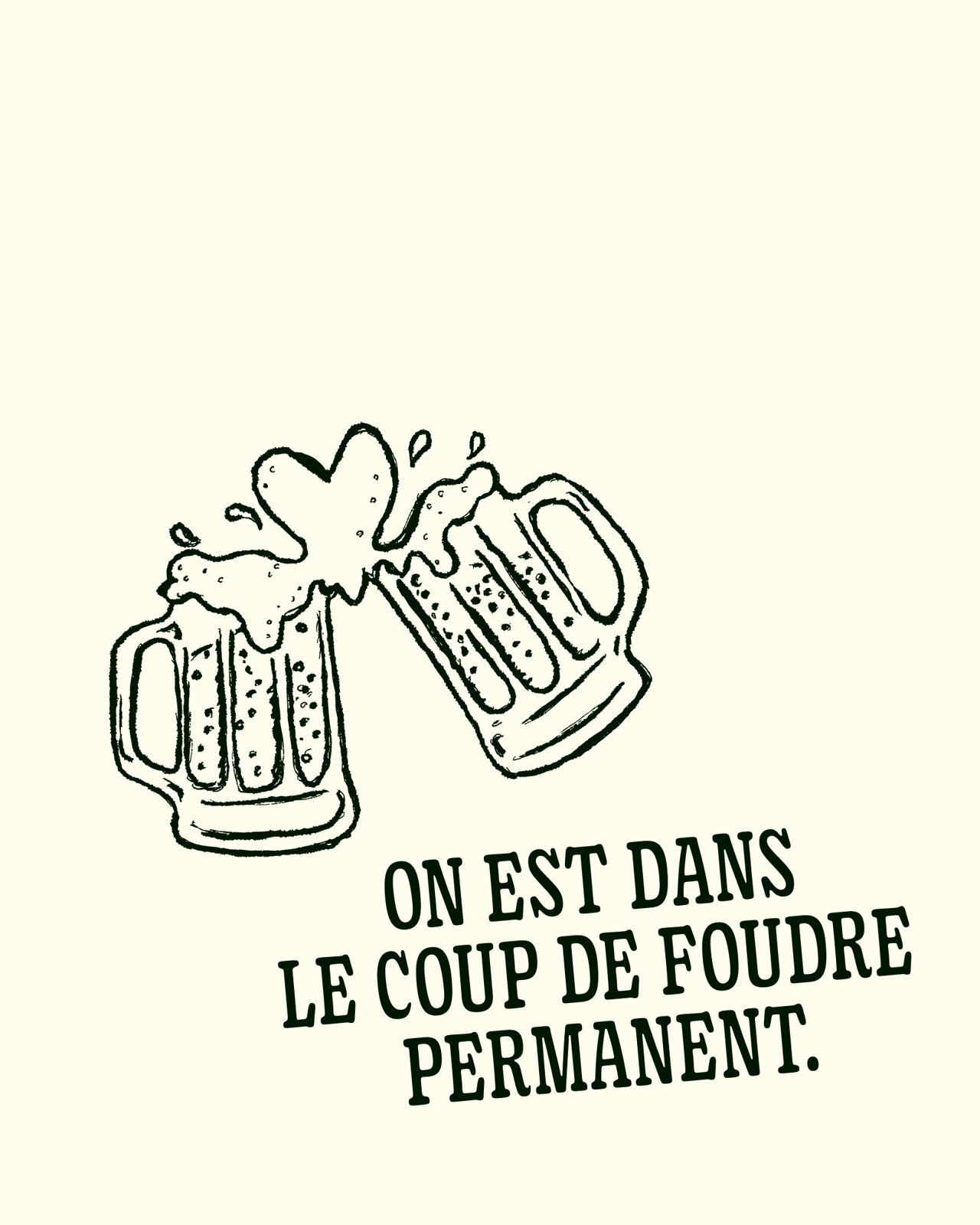 Affiche Schoolyard illustrée de chopes de bière avec le slogan « On est dans le coup de foudre permanent »